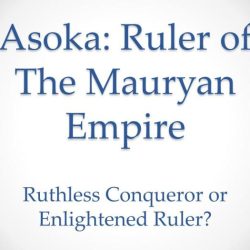 Asoka ruthless conqueror or enlightened ruler