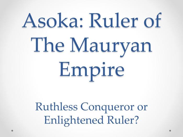 Asoka ruthless conqueror or enlightened ruler